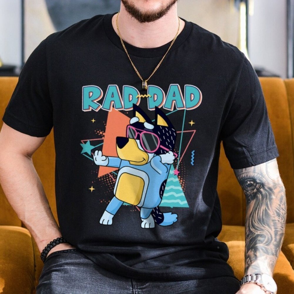 Bluey Rad Dad Shirt Gift For Fathers Day Dad Shirt Dad T Shirt Gifts For Dad